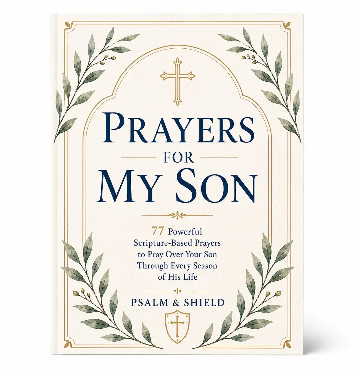 Prayers For My Son by Psalm & Shield